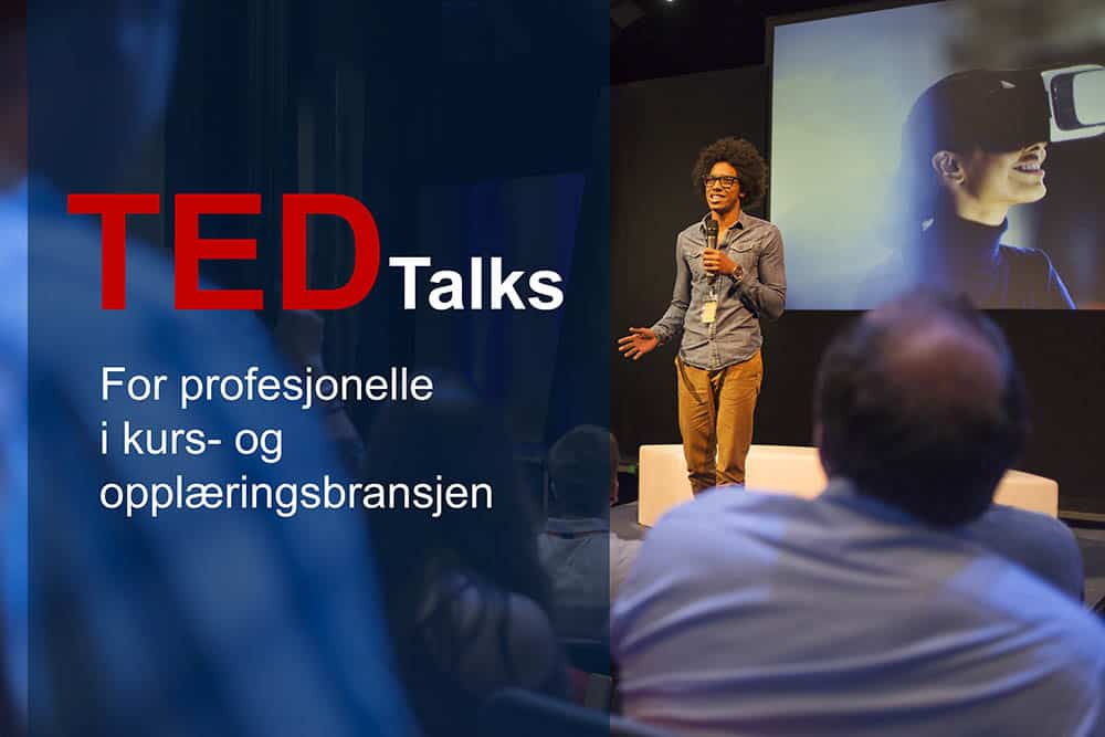 TED Talks for kurs og opplæring TED Talks for kurs og opplæring