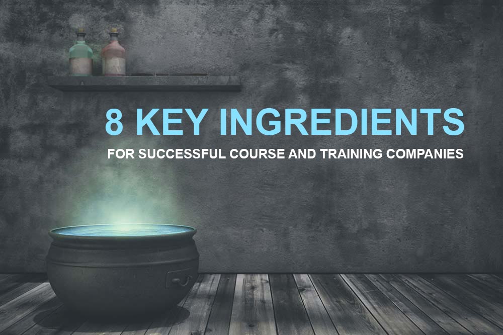 8 key ingredients for successful course and training companies