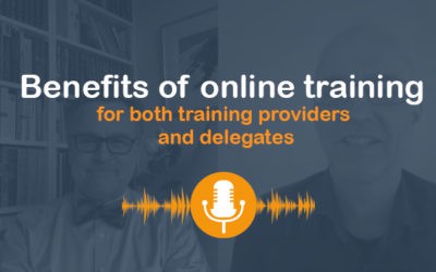 Benefits of Online Training – For Both Training Providers and Delegates