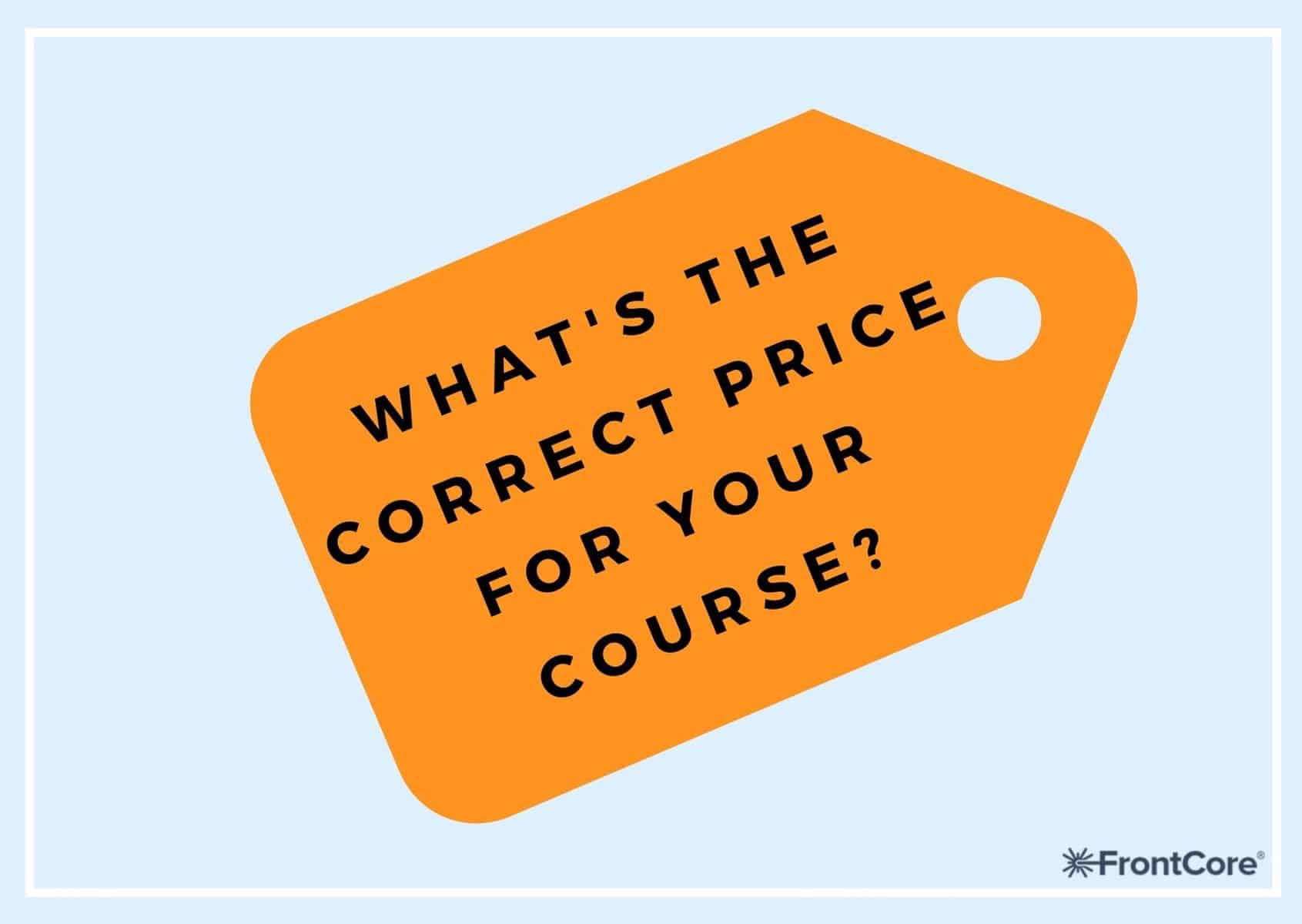 FrontCore sharing how you find the best price for your course