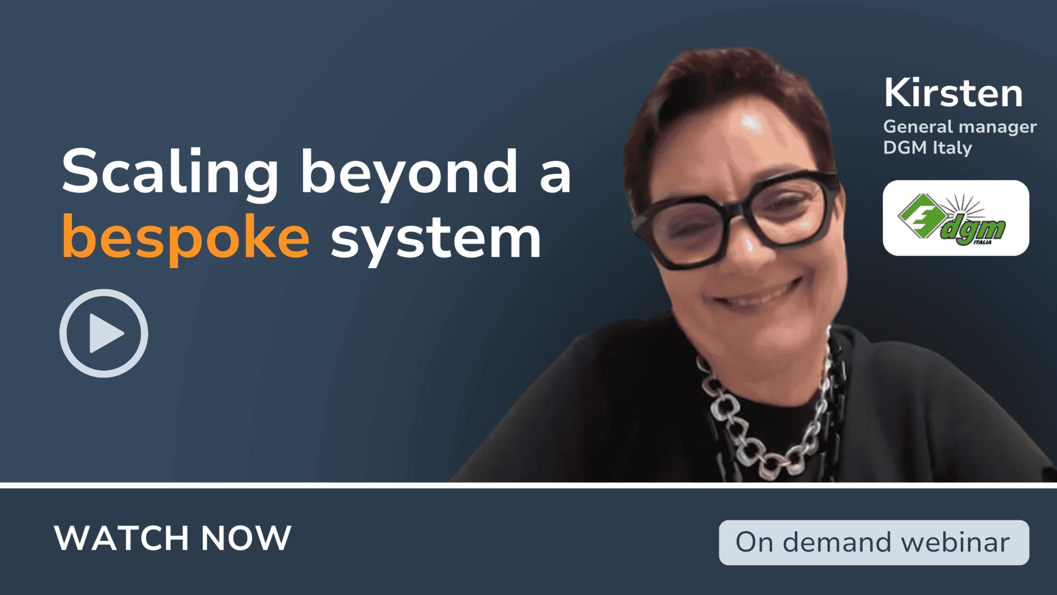 Watch "Scaling beyond a bespoke system" with DGM Italy